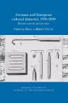 German and European Cultural Histories, 1760 - 1830 cover