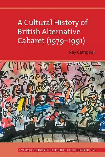 A Cultural History of British Alternative Cabaret (1979-1991) cover