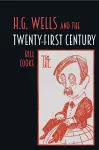 H.G. Wells and the Twenty-First Century cover