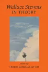 Wallace Stevens In Theory cover