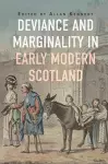 Deviance and Marginality in Early Modern Scotland cover