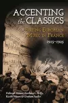 Accenting the Classics: Editing European Music in France, 1915-1925 cover