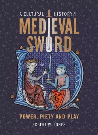 A Cultural History of the Medieval Sword cover