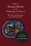 Images of Thomas Becket in the Middle Ages and Beyond cover