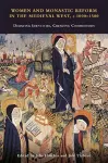 Women and Monastic Reform in the Medieval West, c. 1000 – 1500 cover