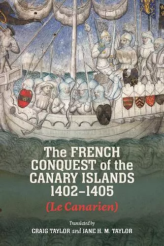 The French Conquest of the Canary Islands, 1402-1405 (Le Canarien) cover