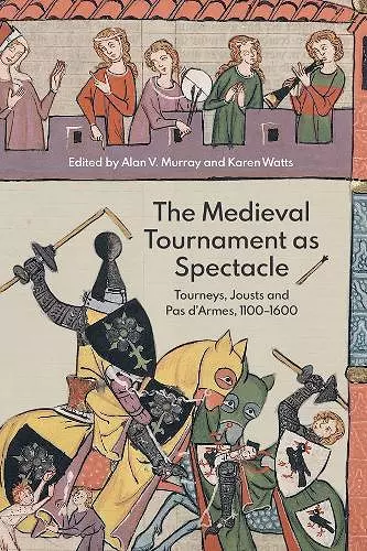 The Medieval Tournament as Spectacle cover