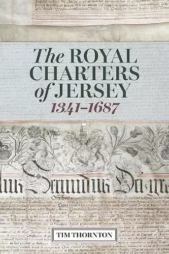 The Royal Charters of Jersey, 1341-1687 cover