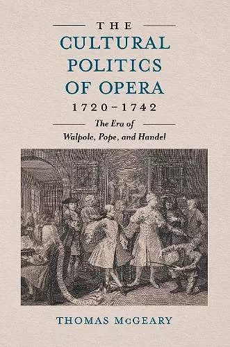 The Cultural Politics of Opera, 1720-1742 cover