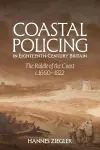 Coastal Policing in Eighteenth-Century Britain cover