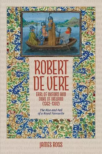Robert de Vere, Earl of Oxford and Duke of Ireland (1362-1392) cover