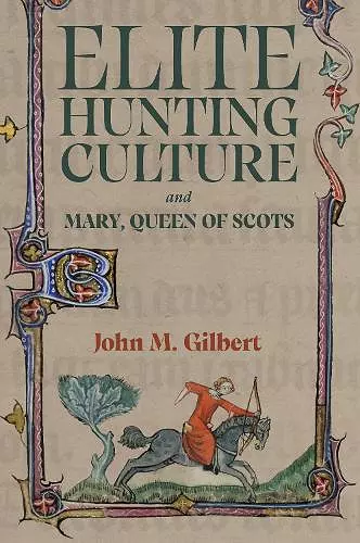 Elite Hunting Culture and Mary, Queen of Scots cover