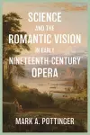 Science and the Romantic Vision in Early Nineteenth-Century Opera cover