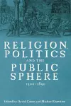 Religion, Politics and the Public Sphere, 1500-1850 cover