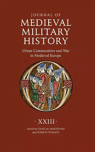 Journal of Medieval Military History: Volume XXIII cover