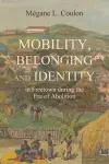 Mobility, Belonging and Identity in Freetown during the Era of Abolition cover