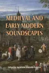 Medieval and Early Modern Soundscapes cover