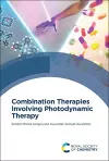 Combination Therapies Involving Photodynamic Therapy cover