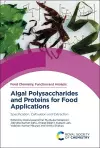 Algal Polysaccharides and Proteins for Food Applications cover
