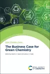 The Business Case for Green Chemistry cover