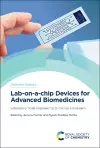 Lab-on-a-chip Devices for Advanced Biomedicines cover