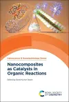 Nanocomposites as Catalysts in Organic Reactions cover