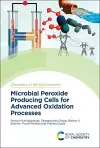 Microbial Peroxide Producing Cells for Advanced Oxidation Processes cover