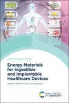 Energy Materials for Ingestible and Implantable Healthcare Devices cover