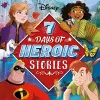 Disney: 7 Days of Heroic Stories cover