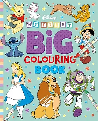 Disney: My First Big Colouring Book cover