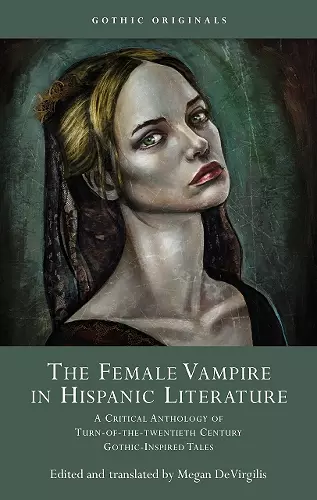 The Female Vampire in Hispanic Literature cover