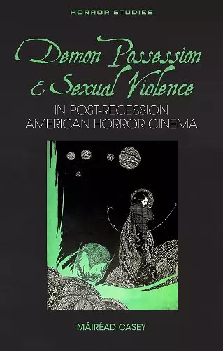 Demon Possession and Sexual Violence in Post-Great Recession American Horror Cinema cover