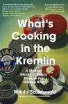 What's Cooking in the Kremlin cover