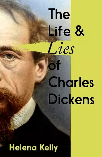 The Life and Lies of Charles Dickens cover