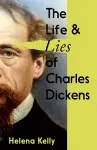 The Life and Lies of Charles Dickens cover