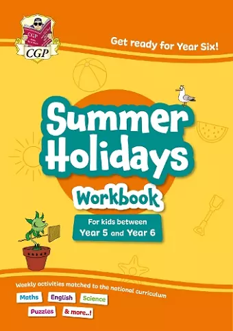 CGP Summer Holidays Activity Workbook - for kids between Year 5 and Year 6 (ages 9-10) cover