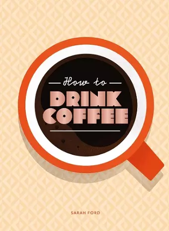 How to Drink Coffee cover