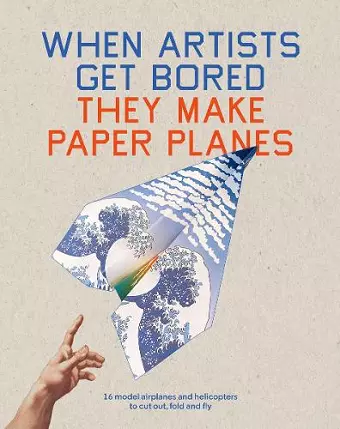 When Artists Get Bored They Make Paper Planes cover