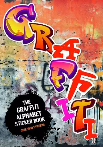 The Graffiti Alphabet Sticker Book cover