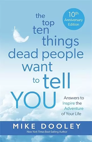 The Top Ten Things Dead People Want to Tell YOU cover