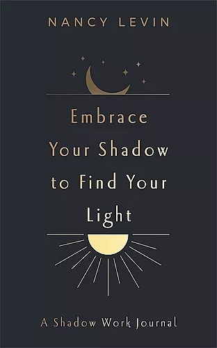 Embrace Your Shadow to Find Your Light cover