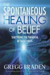 The Spontaneous Healing of Belief cover