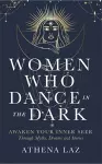 Women Who Dance in the Dark cover