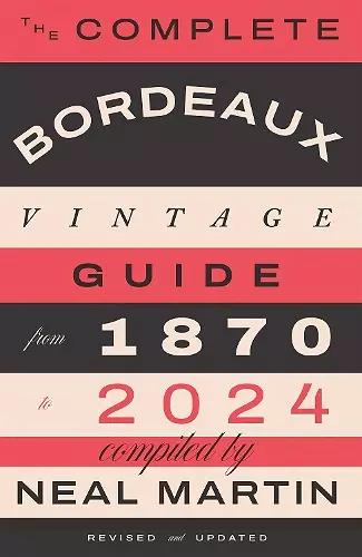 The Complete Bordeaux Vintage Guide cover