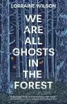 We Are All Ghosts in the Forest cover