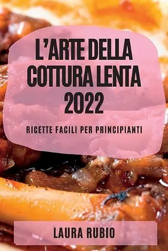 L'Arte Della Cottura Lenta 2022 cover