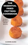 The Essential Fried Fritters Cookbook cover
