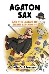 Agaton Sax and the League of Silent Exploders cover