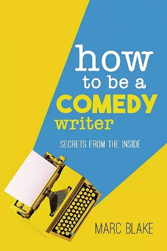 How To Be A Comedy Writer cover