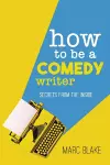 How To Be A Comedy Writer cover